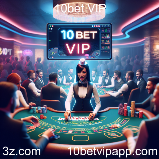 Experiência Imersiva: O Cassino Ao Vivo do 10bet VIP